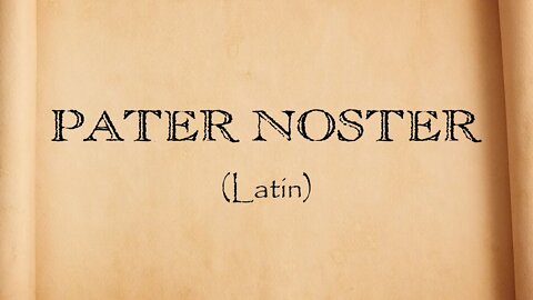 The Lord’s Prayer in Latin