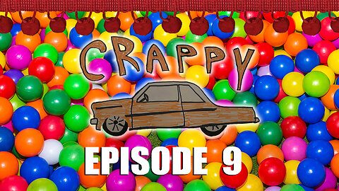 Crappy Car Show EP9 - Free Ball Sunday