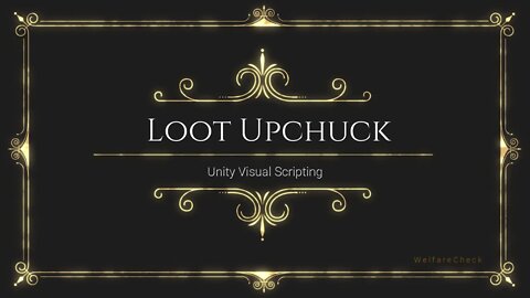 Loot Upchuck - Unity Visual Scripting / Bolt