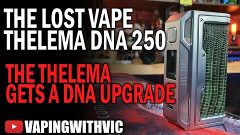 Lost Vape Thelema DNA 250C - The Thelema is all grown up now