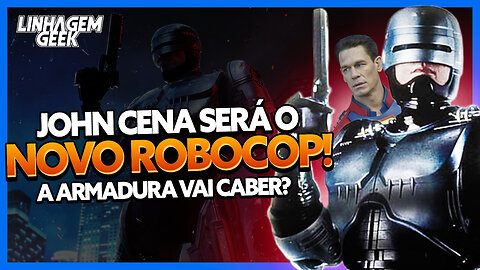 JOHN CENA VAI SER O NOVO ROBOCOP EM SÉRIE!