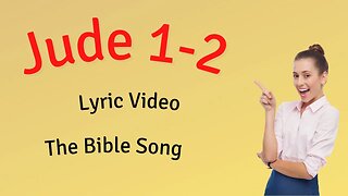 Jude 1-2 [Lyric Video] - The Bible Song