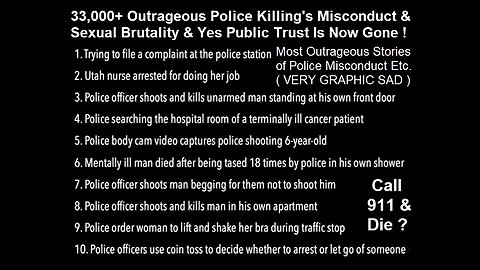 Outrageous Police Killing's Misconduct Police Brutality and Public Trust Is Now Gone!