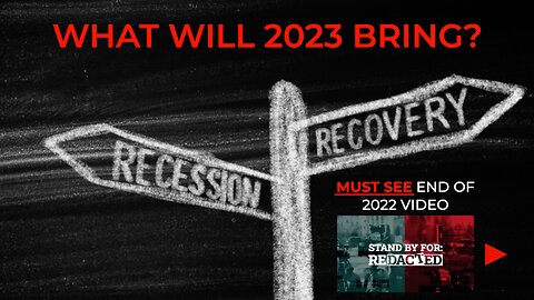 Recession or Recovery in 2023