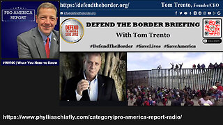 Pro America Report - Ed Martin with Tom Trento - Defend The Border & Save Lives