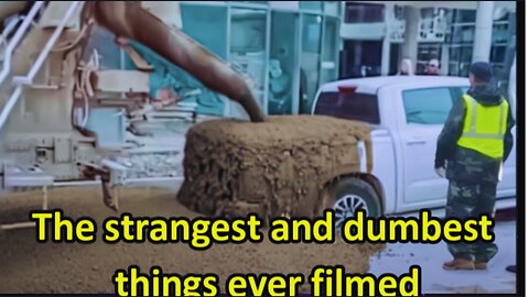 The strangest and dumbest things ever filmed