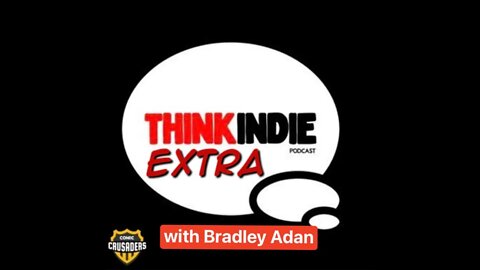 Think Indie Extra! with Bradley Adan