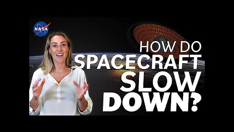 HOW DO SPACE CRAFT SLOW DOWN?