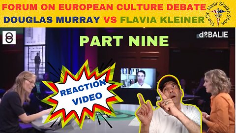 REACTION VIDEO: Douglas Murray Vs Flavia Kleiner - Forum on European Culture DEBATE Part NINE