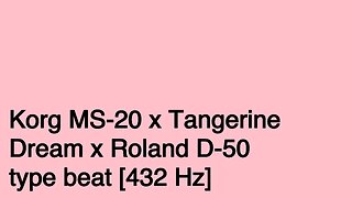 Korg MS-20 x Tangerine Dream x Roland D-50 type beat