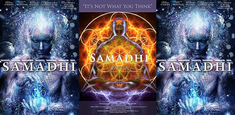 🌐 Samadhi: Part 2 ▪️ It's Not What You Think (2018)✨