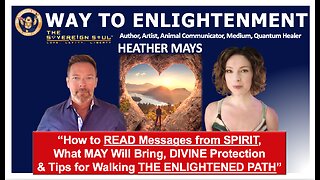 MEDIUM/REIKI Master Trainer, Heather Mays on MAY’S ENERGY, a Way to ENLIGHTENMENT & Psalm 91 POWER