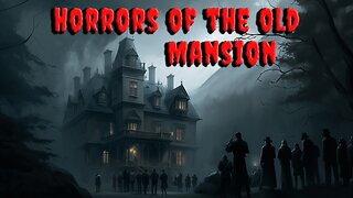 Scary Story - Horrors of the Old Mansion: A Family's Dark Secret