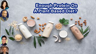Is There Enough Protein On A Plant Based Diet?