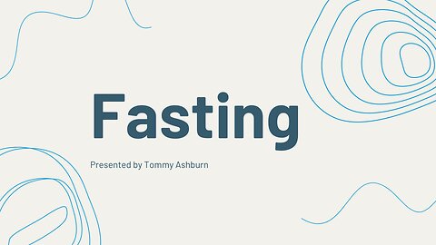 Fasting Pt. 2- Tommy Ashburn