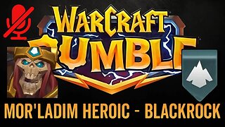 WarCraft Rumble - No Commentary Gameplay - Mor'Ladim Heroic - Blackrock