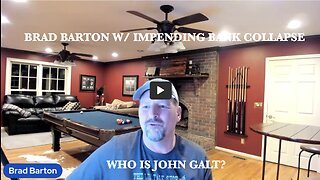 BRAD BARTON W/ "Banking Collapse Imminent - A Way We ALL Can Do Our Part Fighting The Cabal!"
