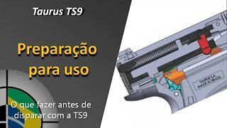 Taurus TS9 - Conferência e preparação antes do primeiro teste