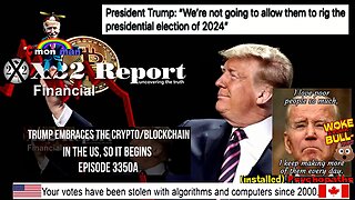 Ep 3350a - Trump Embraces The Crypto/Blockchain In The US, So It Begins