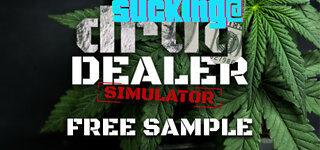 Drug Dealer Suckulator