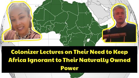 Professor Lectures on The Need to Keep Africans Ignorant, Poor & Dependent on their Colonizers