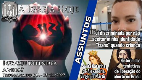 A Igreja Hoje - Programa do dia 25/11/2022