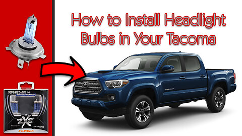 How to Replace Headlight Bulbs on Your 2005-2015 Toyota Tacoma