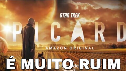 Star Trek: Picard é MUITO RUIM - Critica