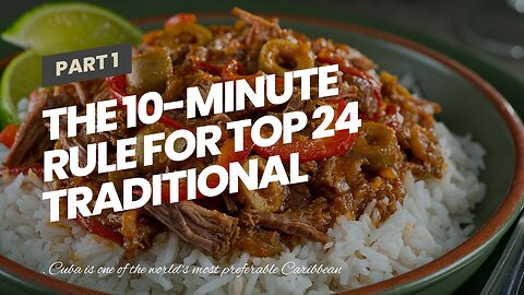 The 10-Minute Rule for Top 24 Traditional Cuban Recipes (Best Cuban Dishes