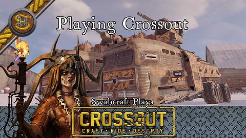 Swabcraft Plays: 5: Crossout 2