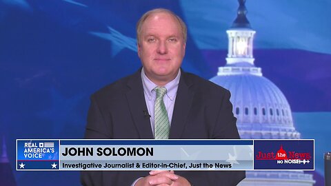 John Solomon lays out the three false narratives behind the Trump-Russia Collusion hoax