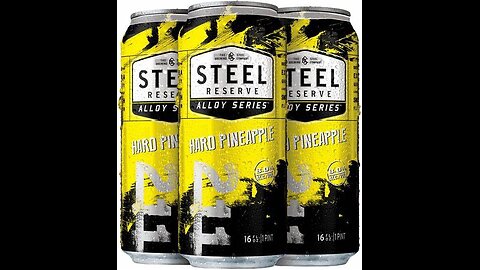 Steel Reserve Hard Pineapple Review 8.0 Abv