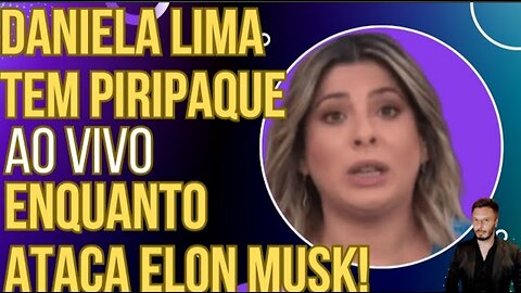 BIZARRO: Daniela Lima tem um piripaque ao vivo enquanto ataca Elon Musk!