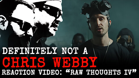 Definitely NOT a Chris Webby // RAW THOUGHTS IV // Reaction Video