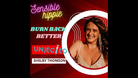 Burn Back Better with Unjected Founder Shelby Thomson