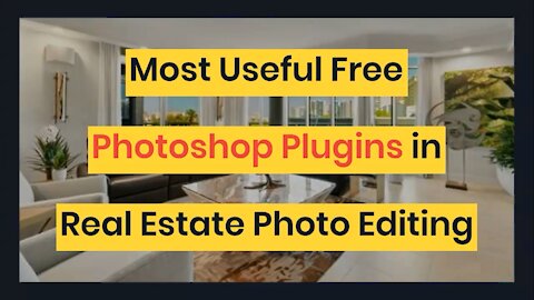 Most Useful Free Photoshop Plugins in Real Estate Photo Editing
