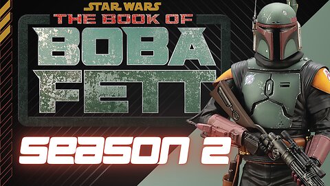 Star Wars UPDATE The Book of Boba Fett Season 2