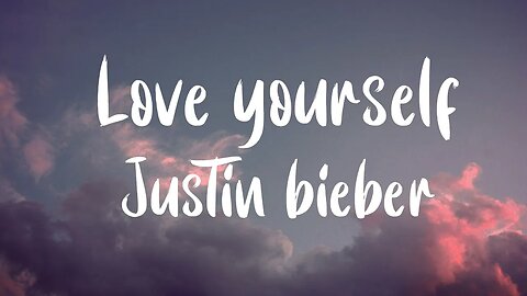 Justin Bieber - Love Yourself (lyrics Video)