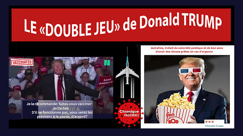 Donald TRUMP joue t-il un "Double Jeu" ? (Hd 720) Autre vidéo au descriptif.
