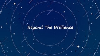 Beyond The Brilliance