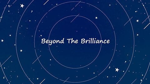 Beyond The Brilliance