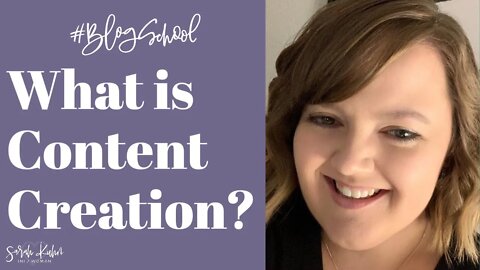What is Content Creation? | #BlogSchool