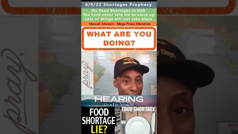 No Food Shortages prophetic discussion - Manuel Johnson 6/9/22