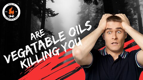 Are Vegetable Oils Killing You?