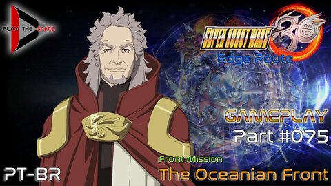 Super Robot Wars 30: #075 Front Mission - The Oceanian Front (Edge) [PT-BR][Gameplay]