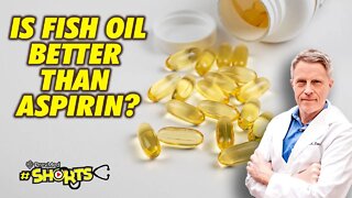 #SHORTS Is Fish Oil Better Than Aspirin?