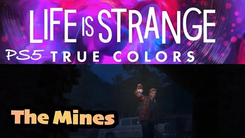 True Colors (16) The Mines [Life is Strange Lets Play PS5]