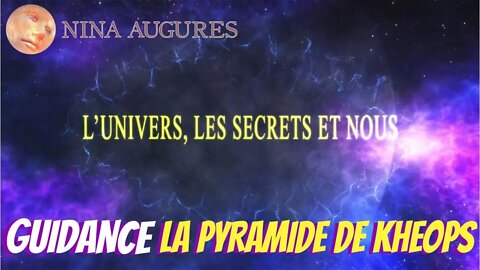 Série "L'univers, les secrets et nous" - La Pyramide de Kheops 27/07/2022