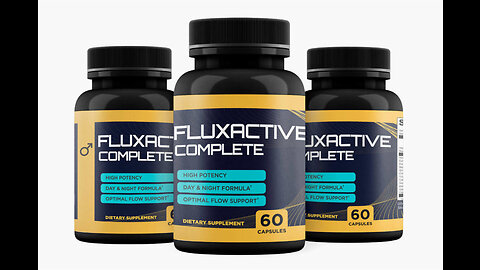 Fluxactive Complete Reviews - Effective Pills for Men