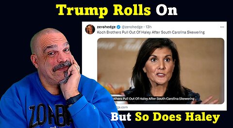 The Morning Knight LIVE! No. 1236- Trump Rolls On, But So Does Haley